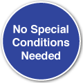 No special conditions needed 